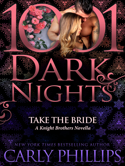 Title details for Take the Bride by Carly Phillips - Available